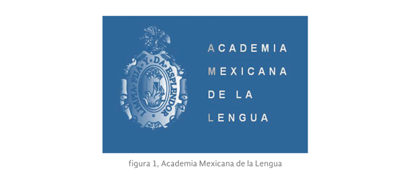 figura 1, Academia Mexicana de la Lengua